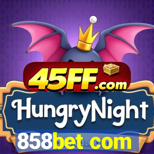 858bet com